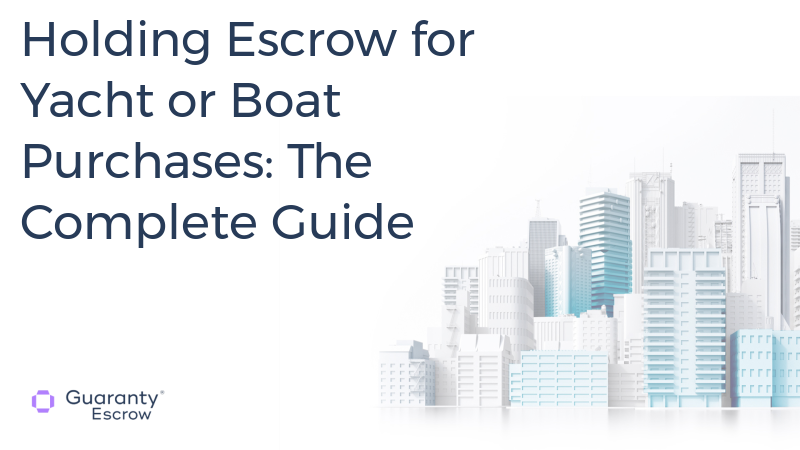 Holding Escrow For Yacht Or Boat Purchases