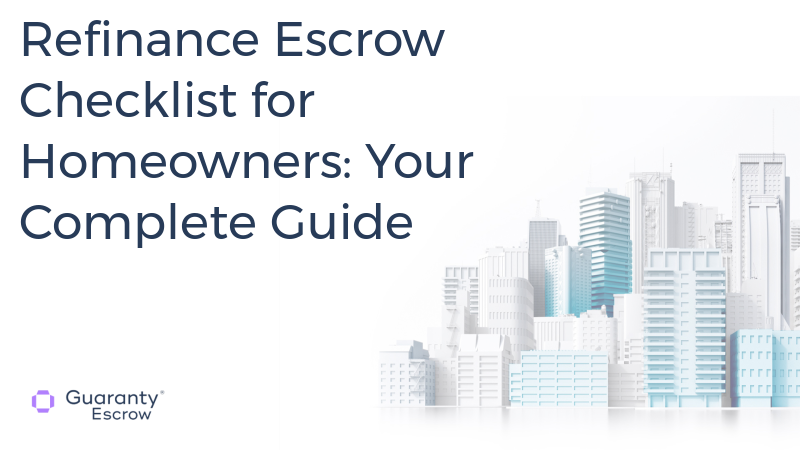 Refinance Escrow Checklist For Homeowners