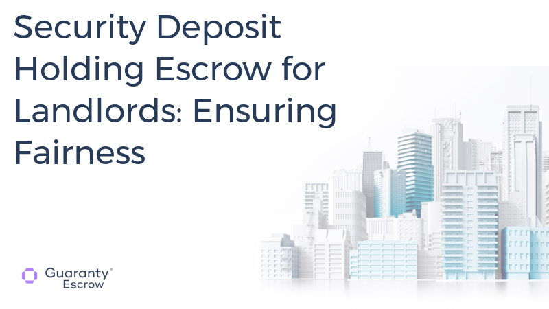 Security Deposit Holding Escrow For Landlords