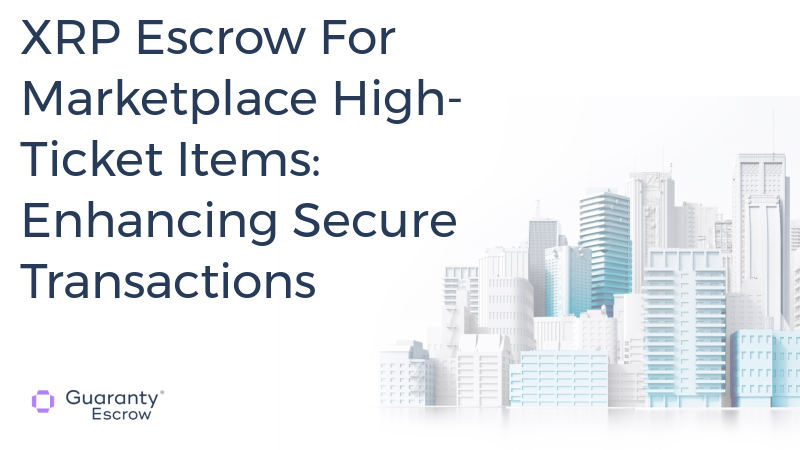 XRP Escrow For Marketplace High-Ticket Items