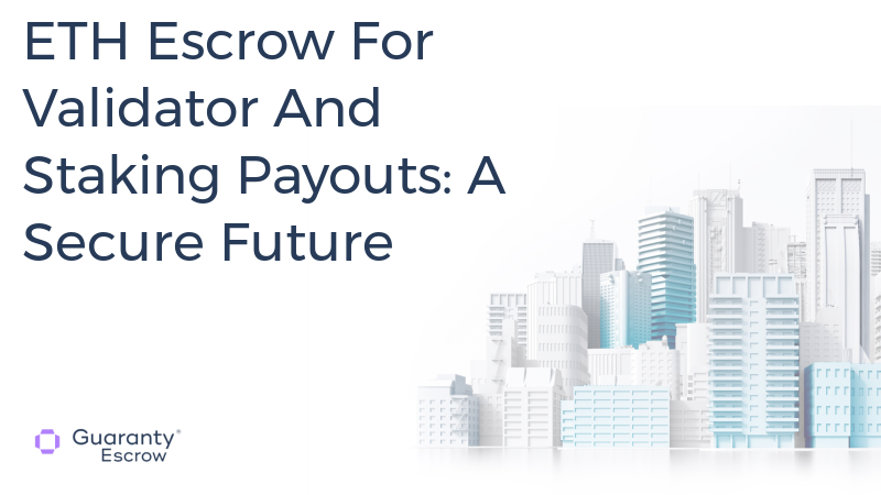 ETH Escrow For Validator And Staking Payouts