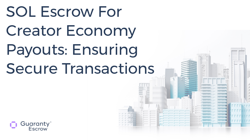 SOL Escrow For Creator Economy Payouts
