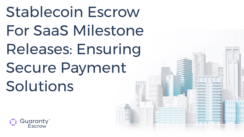 Stablecoin Escrow For Saas Milestone Releases