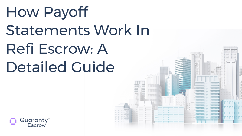 How Payoff Statements Work In Refi Escrow