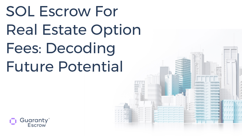 SOL Escrow For Real Estate Option Fees