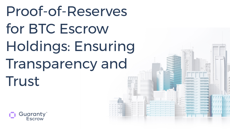 Proof-of-Reserves for BTC Escrow Holdings: Ensuring Transparency and Trust