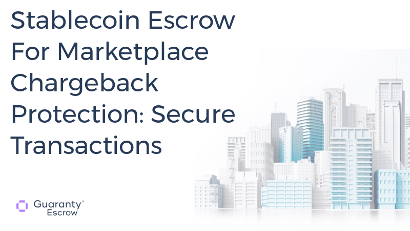 Stablecoin Escrow For Marketplace Chargeback Protection: Secure Transactions