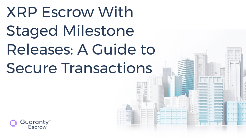 XRP Escrow With Staged Milestone Releases: A Guide to Secure Transactions