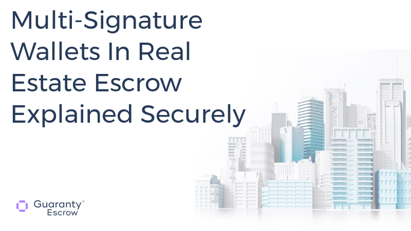 Multi-Signature Wallets In Real Estate Escrow Explained Securely.jpg