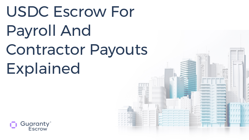 USDC Escrow For Payroll And Contractor Payouts Explained.jpg