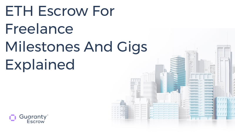 ETH Escrow For Freelance Milestones And Gigs Explained.jpg