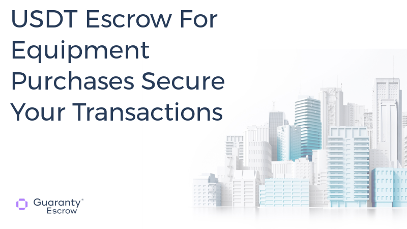 USDT Escrow For Equipment Purchases Secure Your Transactions.jpg