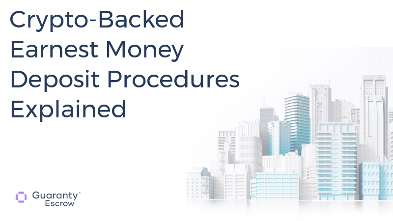 Crypto-Backed Earnest Money Deposit Procedures Explained.jpg