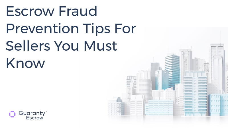 Escrow Fraud Prevention Tips For Sellers You Must Know.jpg