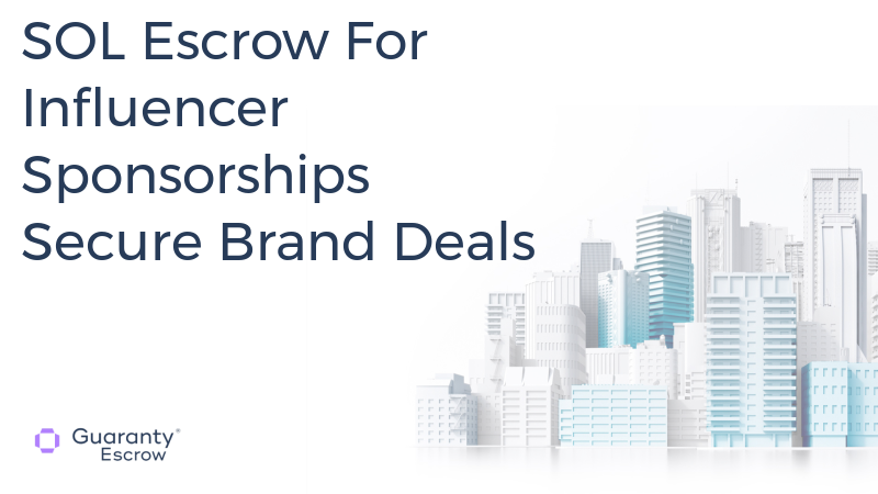 SOL Escrow For Influencer Sponsorships Secure Brand Deals.jpg