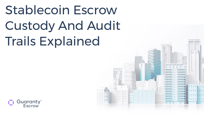 Stablecoin Escrow Custody And Audit Trails Explained.jpg