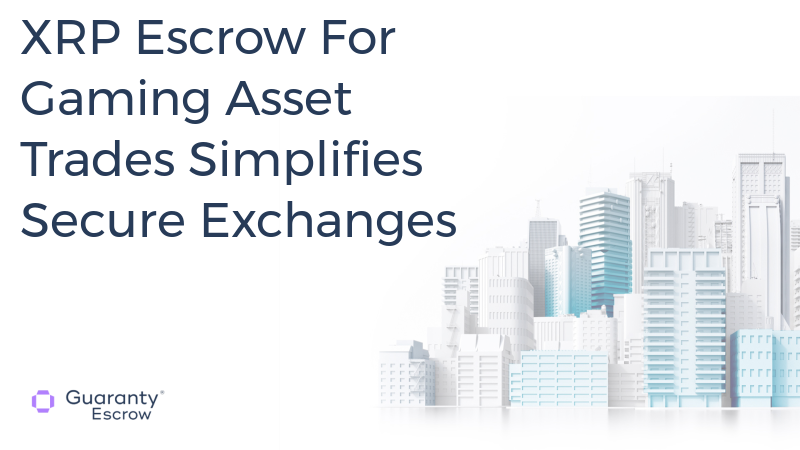 XRP Escrow For Gaming Asset Trades Simplifies Secure Exchanges.jpg