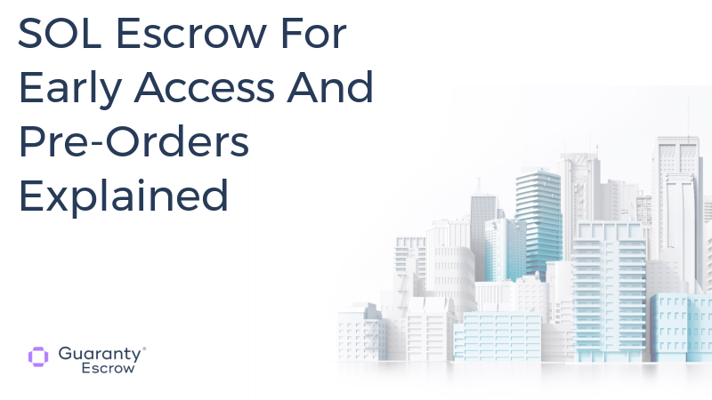 SOL Escrow For Early Access And Pre-Orders Explained.jpg