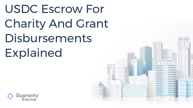 USDC Escrow For Charity And Grant Disbursements Explained.jpg