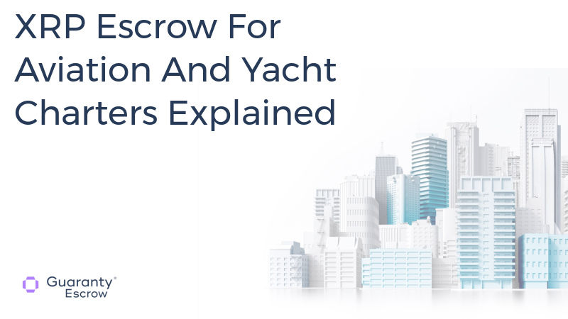 XRP Escrow For Aviation And Yacht Charters Explained.jpg