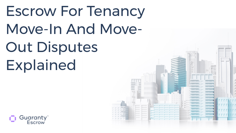 Escrow For Tenancy Move-In And Move-Out Disputes Explained.jpg