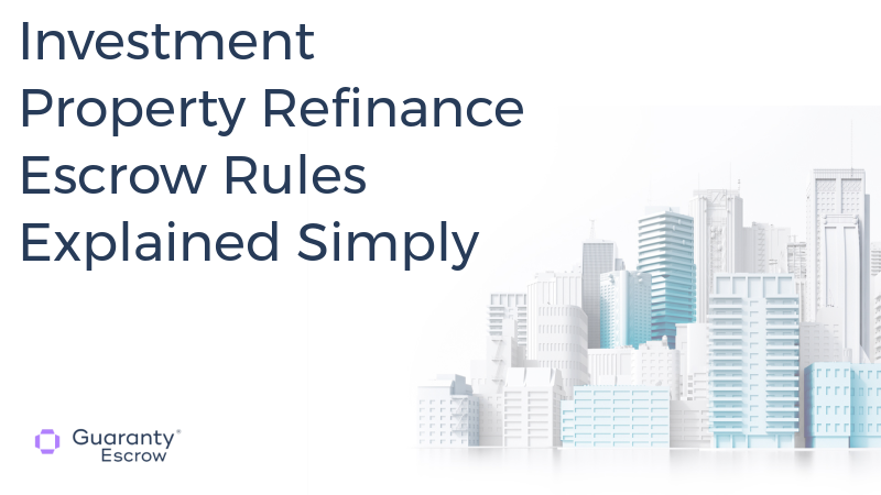 Investment Property Refinance Escrow Rules Explained Simply.jpg