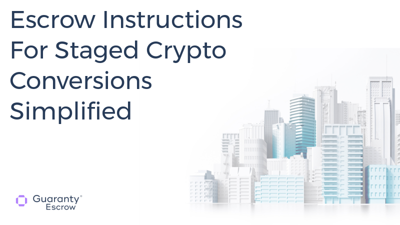 Escrow Instructions For Staged Crypto Conversions Simplified.jpg