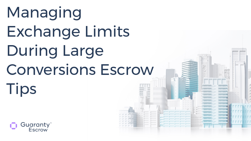 Managing Exchange Limits During Large Conversions Escrow Tips.jpg