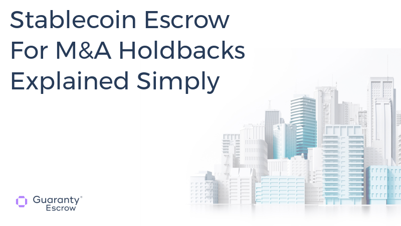 Stablecoin Escrow For M&A Holdbacks Explained Simply.jpg
